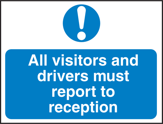 MAN334 All Visitors and Drivers Must Report to Reception