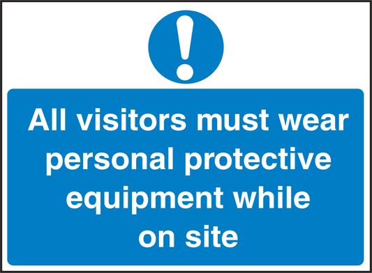MAN353 All Visitors Must Wear PPE While On Site